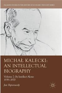 Michal Kalecki: An Intellectual Biography