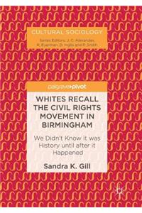 Whites Recall the Civil Rights Movement in Birmingham