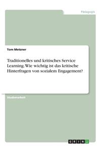 Traditionelles und kritisches Service Learning. Wie wichtig ist das kritische Hinterfragen von sozialem Engagement?
