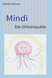 Mindi: Die Glitzerqualle