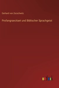Profangraecitaet und Biblischer Sprachgeist