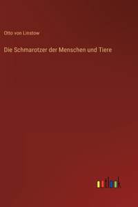 Schmarotzer der Menschen und Tiere