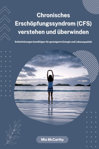 Chronisches Erschöpfungssyndrom (CFS) verstehen und überwinden