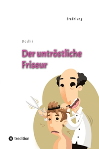 Der untröstliche Friseur