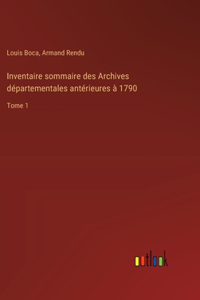 Inventaire sommaire des Archives départementales antérieures à 1790