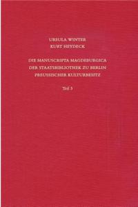 Staatsbibliothek Zu Berlin - Preussischer Kulturbesitz. Kataloge Der Handschriftenabteilung / Erste Reihe. Handschriften / Die Manuscripta Magdeburgica Der Staatsbibliothek Zu Berlin - Preussischer Kulturbesitz