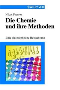 Die Chemie und ihre Methoden