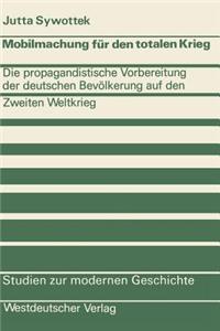 Mobilmachung Für Den Totalen Krieg