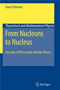 From Nucleons to Nucleus