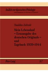 Mein Lebenslauf - Erstausgabe Des Deutschen Originals - Und Tagebuch 1939-1944