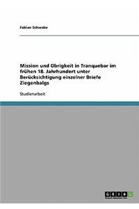 Mission und Obrigkeit in Tranquebar im frühen 18. Jahrhundert unter Berücksichtigung einzelner Briefe Ziegenbalgs