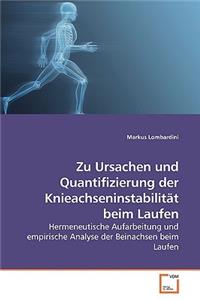 Zu Ursachen und Quantifizierung der Knieachseninstabilität beim Laufen