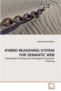 Hybrid Reasoning System for Semantic Web