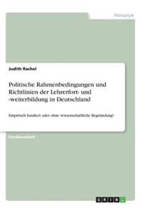 Politische Rahmenbedingungen und Richtlinien der Lehrerfort- und -weiterbildung in Deutschland