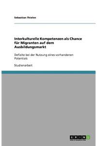 Interkulturelle Kompetenzen als Chance für Migranten auf dem Ausbildungsmarkt