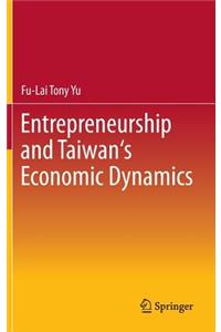Entrepreneurship and Taiwan's Economic Dynamics