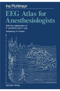 Eeg Atlas for Anesthesiologists