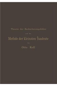 Die Theorie der Beobachtungsfehler und die Methode der kleinsten Quadrate mit ihrer Anwendung auf die Geodäsie und die Wassermessungen