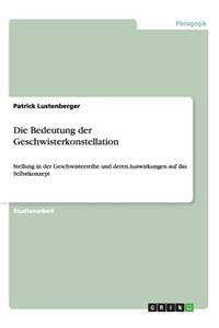 Bedeutung der Geschwisterkonstellation: Stellung in der Geschwisterreihe und deren Auswirkungen auf das Selbstkonzept