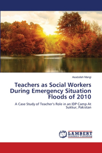Teachers as Social Workers During Emergency Situation Floods of 2010