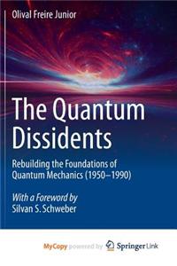The Quantum Dissidents