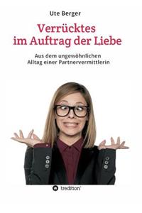 Verr?cktes Im Auftrag Der Liebe