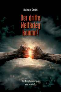 Der dritte Weltkrieg kommt!