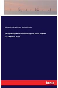 Vierzig-Jährige Reise-Beschreibung von Indien und den benachbarten Inseln