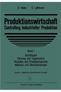 Produktionswirtschaft - Controlling industrieller Produktion