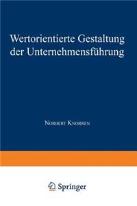 Wertorientierte Gestaltung Der Unternehmensführung