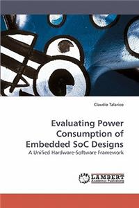Evaluating Power Consumption of Embedded SoC Designs