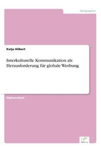 Interkulturelle Kommunikation als Herausforderung für globale Werbung