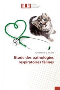 Etude Des Pathologies Respiratoires Félines