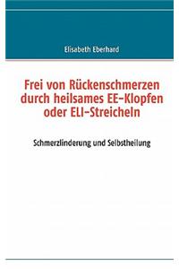 Frei Von R Ckenschmerzen Durch Heilsames Ee-Klopfen Oder Eli-Streicheln