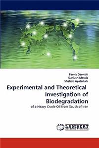 Experimental and Theoretical Investigation of Biodegradation
