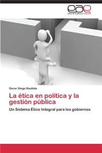 ética en la política y la gestión pública