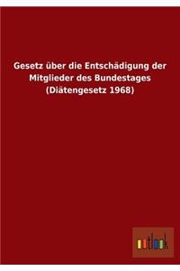Gesetz über die Entschädigung der Mitglieder des Bundestages (Diätengesetz 1968)