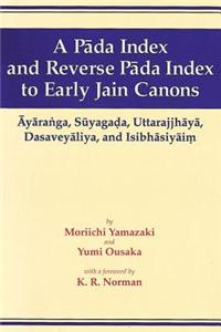 A Pada Index and Reverse Pada Index to Early Jain Canons