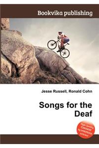 Songs for the Deaf