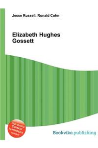 Elizabeth Hughes Gossett