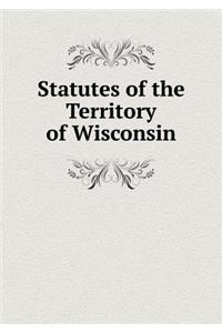 Statutes of the Territory of Wisconsin