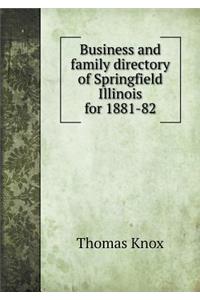 Business and Family Directory of Springfield Illinois for 1881-82