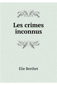 Les Crimes Inconnus