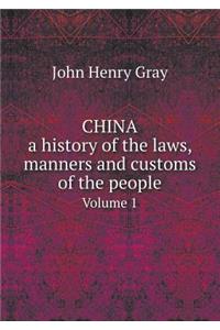 China, a history of the laws, manners and customs of the people Volume 1