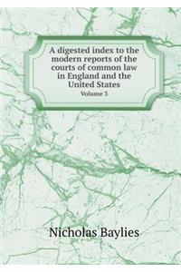 A Digested Index to the Modern Reports of the Courts of Common Law in England and the United States Volume 3