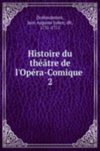 Histoire du theatre de l'Opera-Comique .