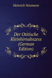 Der Otitische Kleinhirnabszess (German Edition)