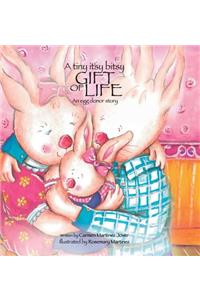 tiny itsy bitsy gift of life, an egg donor story