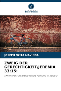 Zweig Der Gerechtigkeit/Jeremia 33