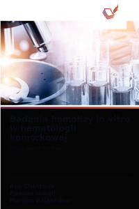 Badania hemolizy in vitro w hematologii komórkowej